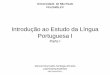 Introdução ao Estudo da Língua Portuguesa I · 2015. 4. 17. · Auto da barca do inferno (Gil Vicente, 1465? - 1537) 1. Arraiz do inferno 