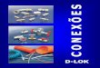 D-LOK - Conectronconectron.com.br/catalogos/detroit-conexoes-d-lok.pdf1010, SAE J525,ASTM A179 ou equivalente com dureza máxima 72 HRB. Nota: Para serviços com gases, utilize tubos