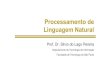 Processamento de Linguagem Natural - IME-USP slago/ia-7.pdf Processamento de linguagem natural (PLN)Processamento