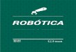 Robótica - clubedotecnico.com · 2015. 6. 12. · Automação é uma tecnologia que faz uso de sistemas mecânicos, elétricos, eletrônicos e de computação para efetuar controle