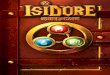 Isidore - jumbostrategygames.com … · Como aluno de magia, você terá de mostrar o que aprendeu na Isidore e vai recolher ingredientes para os feitiços, pois só com os feitiços