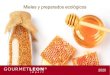 Mieles y preparados ecológicos - Gourmet Leon · 2020. 6. 14. · Elaborado con una base de miel procedente de colmenares con certificación ecológicade alta calidad. Y con ingredientes