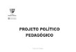 Projeto Político Pedagógico · 2020. 5. 13. · Projeto Político Pedagógico APRESENTAÇÃO A Proposta Pedagógica do Colégio Santo Inácio, para a Educação Básica, sustentáculo