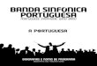 PORTUGUESABANDA SINFÓNICA PORTUGUESA Sediada no Porto, a Banda Sinfónica Portuguesa é um projecto musical multifacetado que foi criado em Novembro de 2004 por um grupo de cerca