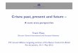 MFkFrank Moss · 2019. 4. 12. · Crises: past, present and future – A euro area perspective MFkFrank Moss Director General International and European Relations XIV annual inflation