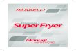 Manual Super Fryer - Nardelli · cordão especial ou um conjunto fornecido pelo fabricante ou pelo agente auto-rizado. • Sempre remover da tomada o cabo de alimentação após o
