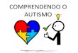 COMPRENDENDO O AUTISMOq...O autismo é un funcionamento diferente do cerebro. É coma se o seu sistema operativo fora diferente. Coma se o cerebro da maioría da xente funcionara con