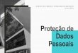 Proteção de Dados Pessoais - NIC.br...Base Legal para o Tratamento de Dados Pessoais LGPD vs. GDPR: Controlador vs. Titular de Dados Balanceamento de Interesses: Teste Ônus do Controlador