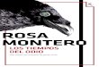 Rosa Montero · 2021. 3. 10. · Un símbolo de la entrega de Ángela, de su amor fiable y perdurable, convertido ahora en un estridente, insopor-table memento de su último fracaso