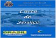Almirante-de-Esquadra Eduardo Bacellar Leal Ferreira · 2018. 11. 14. · 6 A Carta de Serviços ao Cidadão foi instituída pelo Decreto nº 6.932 de 11 de agosto de 2009 e tem por