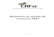 Relatório de gestão do exercício 2015tsp.crfsc.gov.br/.../RelatorioGestaoTCU_2015.pdf · 2020. 9. 2. · Relatório de gestão do exercício 2015 Conselho Regional de Farmácia