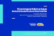 Competências socioemocionais | A importância do ... · o novo cenário mundial Thaís B. Brandão, Cynthia Sanches e Victória Martinez Capítulo 2. O que são as competências