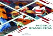 MÚSICA BRASILEIRAprofessor.ufop.br/.../files/musica_brasileira.pdf · 2021. 2. 14. · Música Brasileira. 7. O primeiro relato que se tem notícia sobre o primeiro contato entre