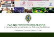 EAD NO EXÉRCITO BRASILEIRO: o desafio da qualidade na ...e apresentação do PowerPoint com base em pesquisa e estudo de ... Educação e Comunicação: interconexões e convergências