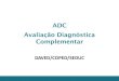 ADC Avaliação Diagnóstica Complementar