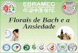 Florais de Bach e a Ansiedade - ebramec.edu.br