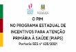 COMPONENTES DO PIAPS - pim.saude.rs.gov.br