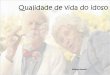 Qualidade de vida do idoso - UNIP.br