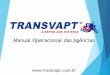 Manual Operacional das Agências - Transvapt