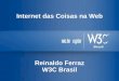 Reinaldo Ferraz W3C Brasil - Ceweb.br