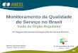 Monitoramento da Qualidade do Serviço no Brasil