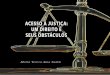 Acesso à justiçA: um direito e seus obstáculos