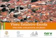 Viseu Estaleiro-Escola - Universidade Católica Portuguesa