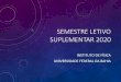 SEMESTRE LETIVO SUPLEMENTAR 2020 - INSTITUTO DE FISICA