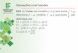 Operações com funções Def. 1: Dadas as funções e sua soma