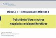 Policitémia Vera e outras neoplasias mieloproliferativas