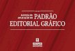 APLICAÇÃO DO PADRÃO MANUAL DE EDITORIAL GRÁFICO