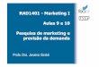 RAD1401 -Marketing I Aulas 9 e 10 Pesquisa de marketing e 