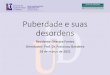Puberdade e suas desordens - ued-ham.org.br
