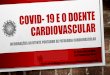 Covid- 19 e o doente cardiovascular