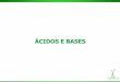 ÁCIDOS E BASES - UFSCar