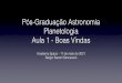 Pós-Graduação Astronomia Planetologia Aula 1 -Boas Vindas