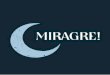 MIRAGRE! - Digressione Music